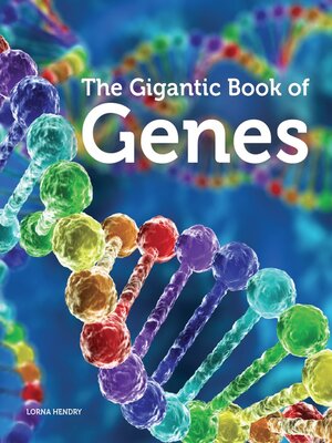 cover image of The Gigantic Book of Genes